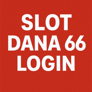 slot dana 66 login gacor tanpa ribet cuan langsung gas