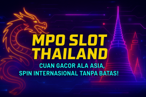 SLOT THAILAND LOGIN Akses Langsung Dunia Slot Asia Gacor Sejak Masuk